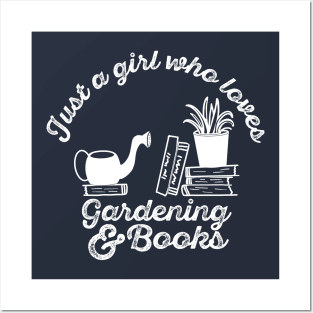 Just a Girl who loves Gardening and Books Posters and Art